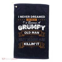 I Never Dreamed That I'd Become A Grumpy Old Man Grandpa Golf Towel thumb 0