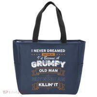 I Never Dreamed That I'd Become A Grumpy Old Man Grandpa Tote Bag thumb 0