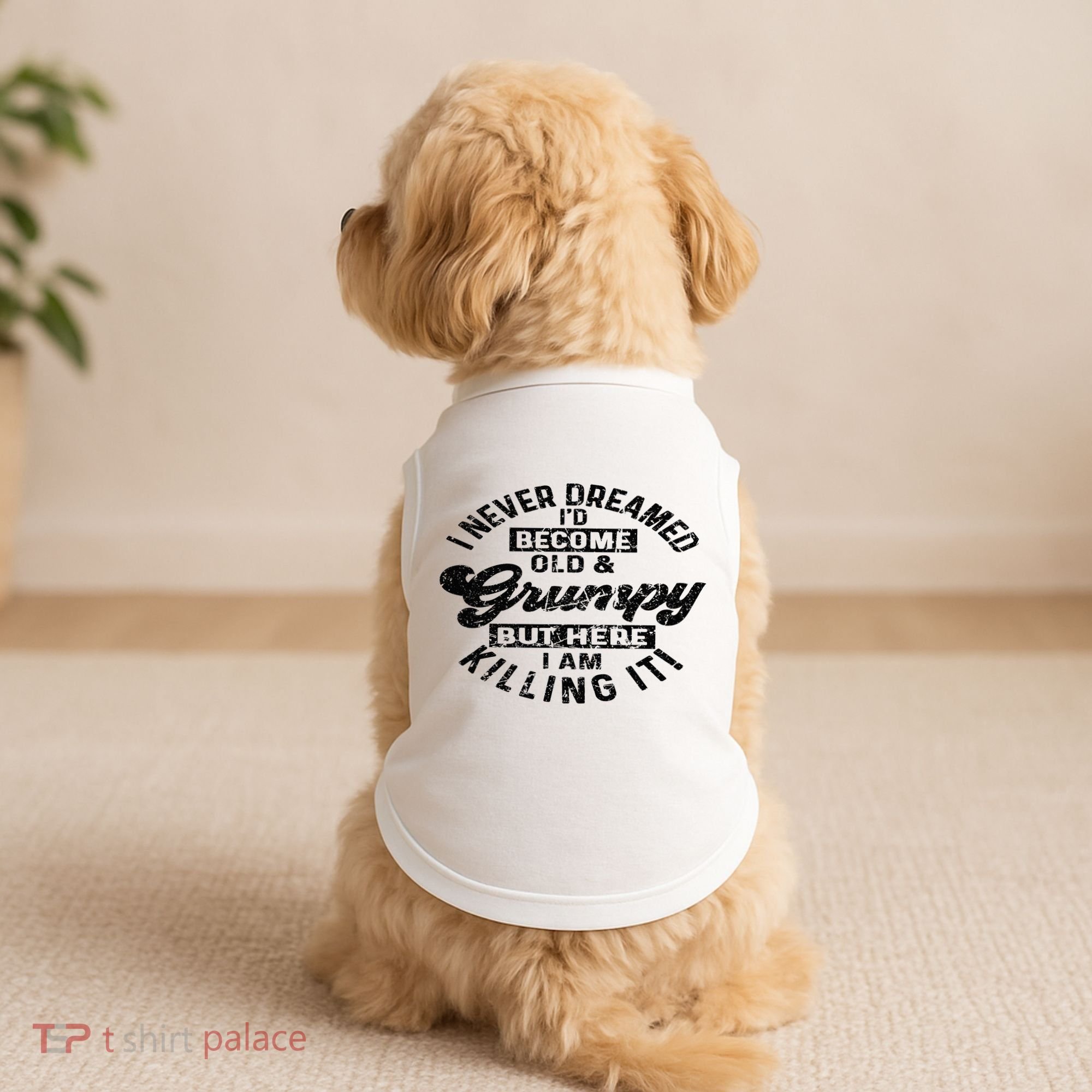 I Never Dreamed That Id Become A Grumpy Old Man Grandpa Doggie Tank
