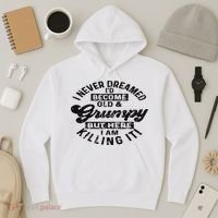 I Never Dreamed That Id Become A Grumpy Old Man Grandpa Hoodie thumb 3