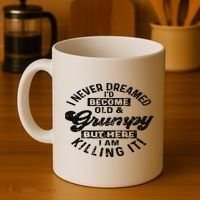 I Never Dreamed That Id Become A Grumpy Old Man Grandpa Coffee Mug thumb 4