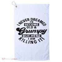 I Never Dreamed That Id Become A Grumpy Old Man Grandpa Golf Towel thumb 0