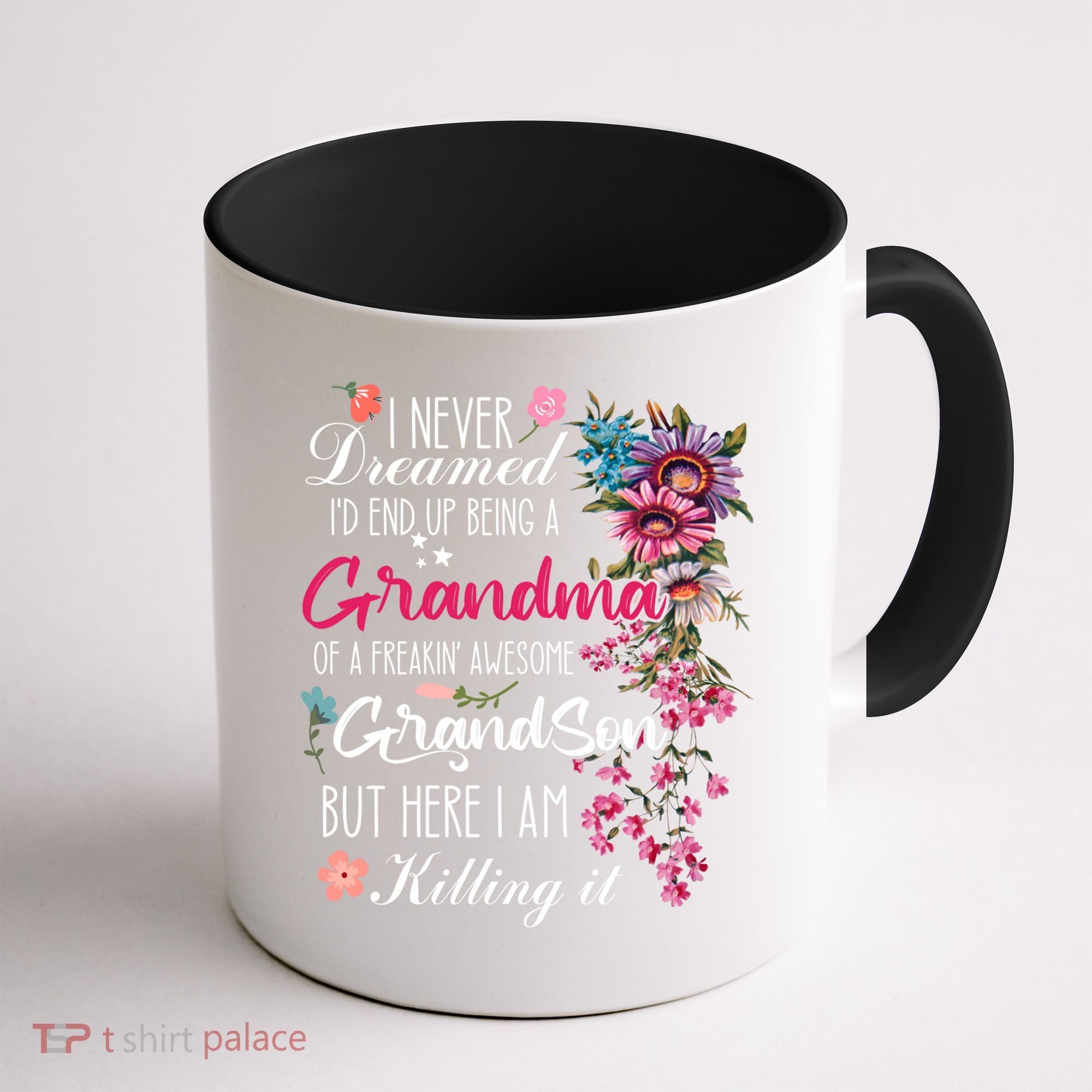 I Never Dreamed Id End Up A Grandma Grandson Mother’S Day Meaningful Gift Coffee Mug