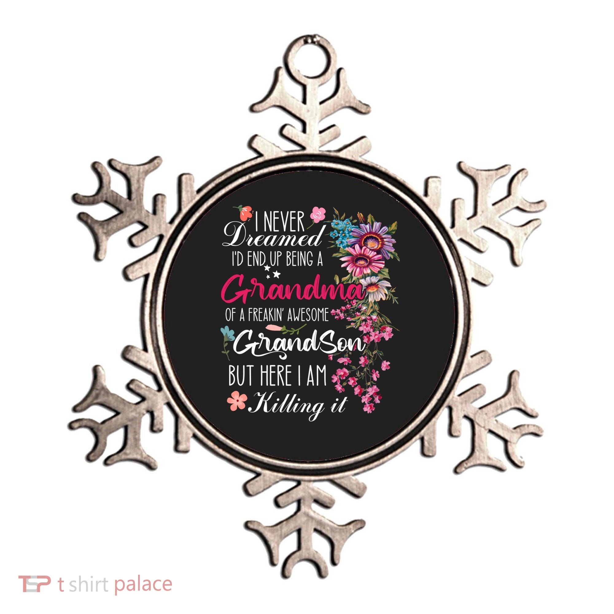 I Never Dreamed Id End Up A Grandma Grandson Mother’S Day Meaningful Gift Ornament