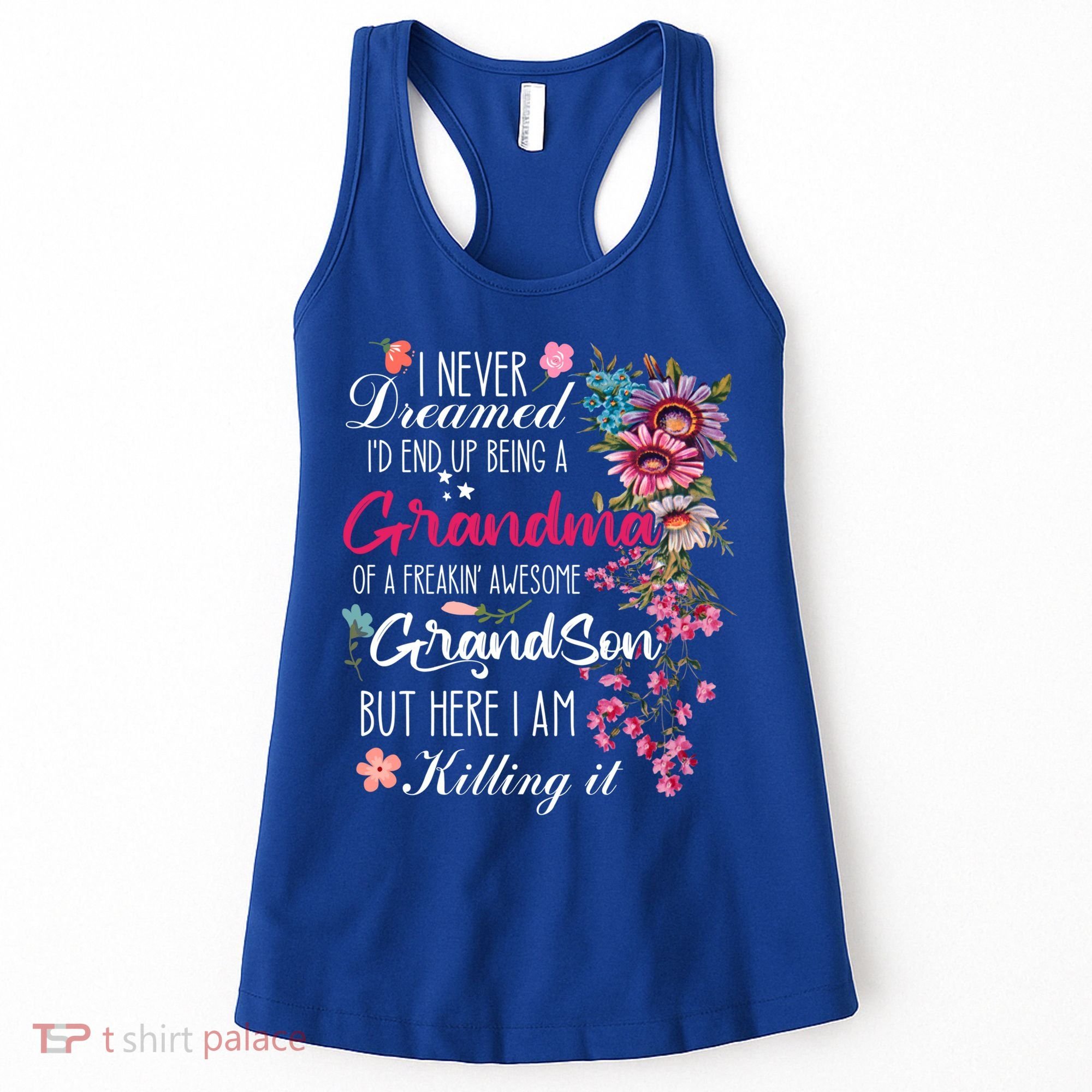 I Never Dreamed Id End Up A Grandma Grandson Mother’S Day Meaningful Gift Women's Tank Top