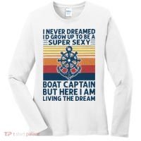 I Never Dreamed I'd Grow Up To Be A Super Sexy Boat Captain  Women's Long Sleeve Shirt thumb 0