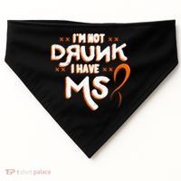 Im Not Drunk I Have Ms Orange Glial Scar Multiple Sclerosis Gift USA-Made Doggie Bandana thumb 0