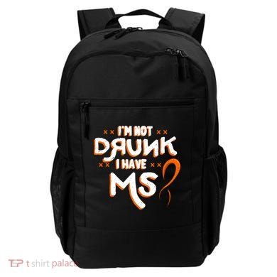 Im Not Drunk I Have Ms Orange Glial Scar Multiple Sclerosis Gift Backpack