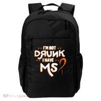 Im Not Drunk I Have Ms Orange Glial Scar Multiple Sclerosis Gift Backpack thumb 0