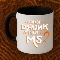 Im Not Drunk I Have Ms Orange Glial Scar Multiple Sclerosis Gift Coffee Mug thumb 2
