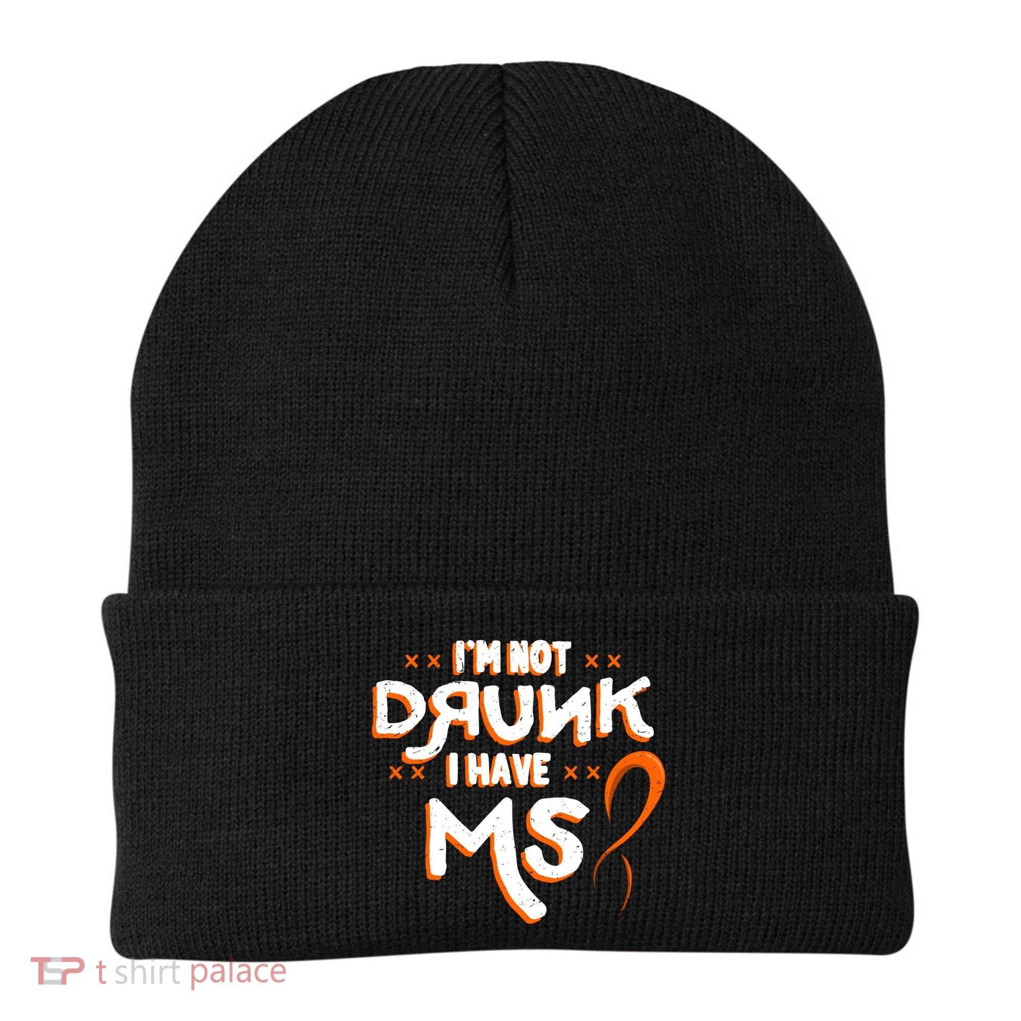 Im Not Drunk I Have Ms Orange Glial Scar Multiple Sclerosis Gift Beanie