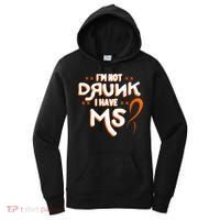 Im Not Drunk I Have Ms Orange Glial Scar Multiple Sclerosis Gift Women's Hoodie thumb 0