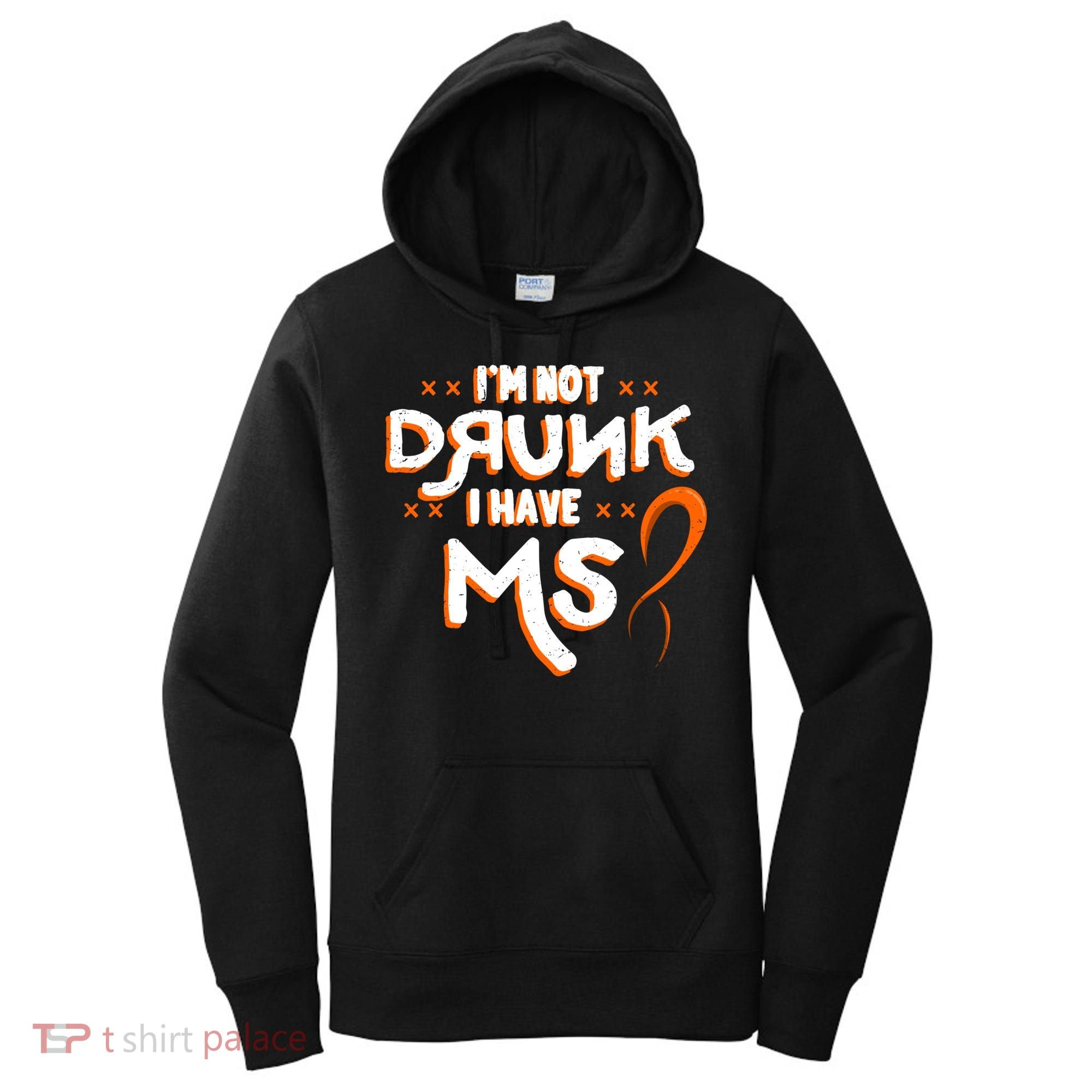 Im Not Drunk I Have Ms Orange Glial Scar Multiple Sclerosis Gift Women's Hoodie