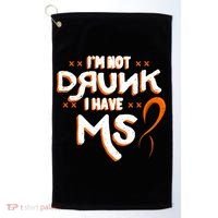 Im Not Drunk I Have Ms Orange Glial Scar Multiple Sclerosis Gift Golf Towel thumb 0