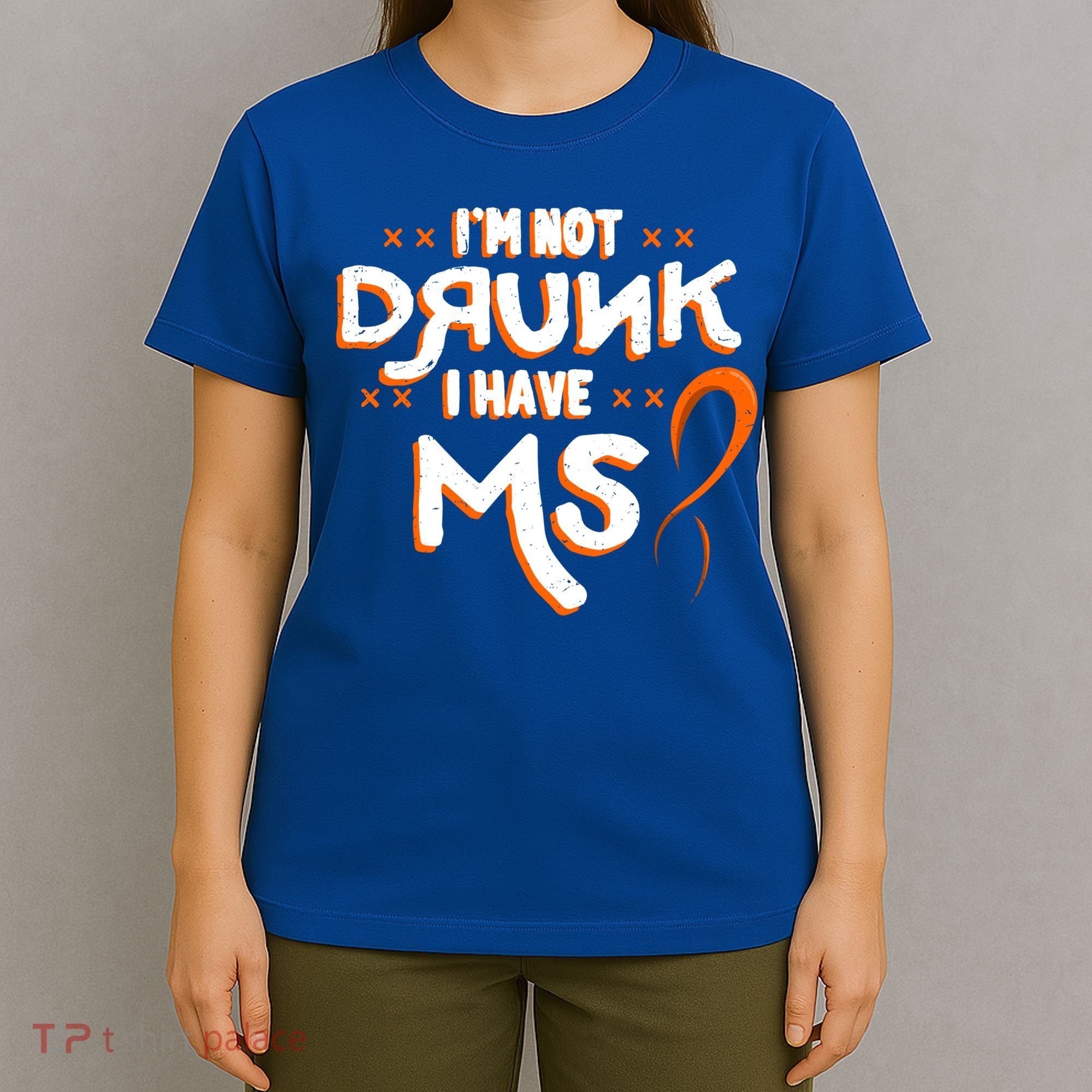 Im Not Drunk I Have Ms Orange Glial Scar Multiple Sclerosis Gift T-Shirt
