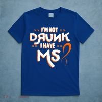 Im Not Drunk I Have Ms Orange Glial Scar Multiple Sclerosis Gift T-Shirt thumb 5