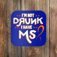 Im Not Drunk I Have Ms Orange Glial Scar Multiple Sclerosis Gift Coaster thumb 0