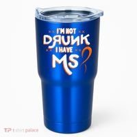 Im Not Drunk I Have Ms Orange Glial Scar Multiple Sclerosis Gift Tumbler thumb 0