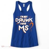 Im Not Drunk I Have Ms Orange Glial Scar Multiple Sclerosis Gift Women's Tank Top thumb 0