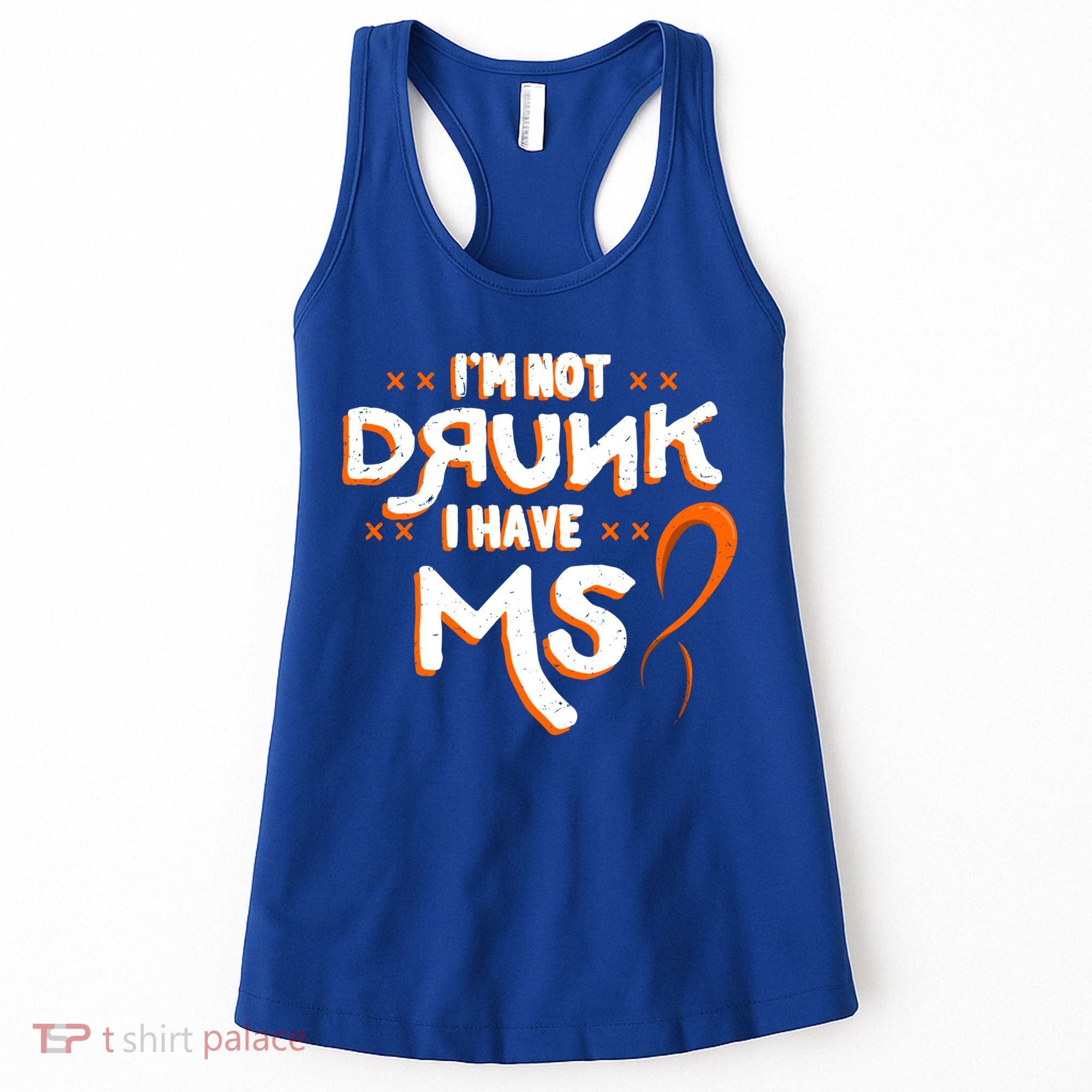 Im Not Drunk I Have Ms Orange Glial Scar Multiple Sclerosis Gift Women's Tank Top