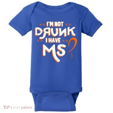 Im Not Drunk I Have Ms Orange Glial Scar Multiple Sclerosis Gift Baby Bodysuit