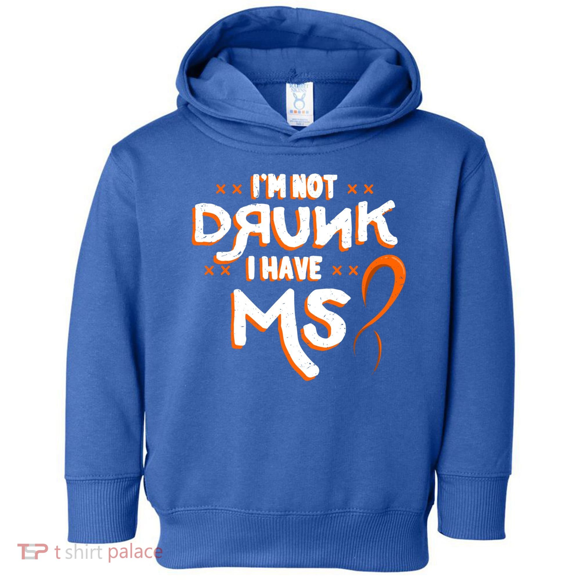 Im Not Drunk I Have Ms Orange Glial Scar Multiple Sclerosis Gift Toddler Hoodie