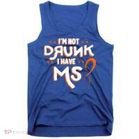 Im Not Drunk I Have Ms Orange Glial Scar Multiple Sclerosis Gift Tank Top thumb 0