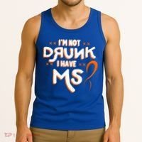 Im Not Drunk I Have Ms Orange Glial Scar Multiple Sclerosis Gift Tank Top thumb 3