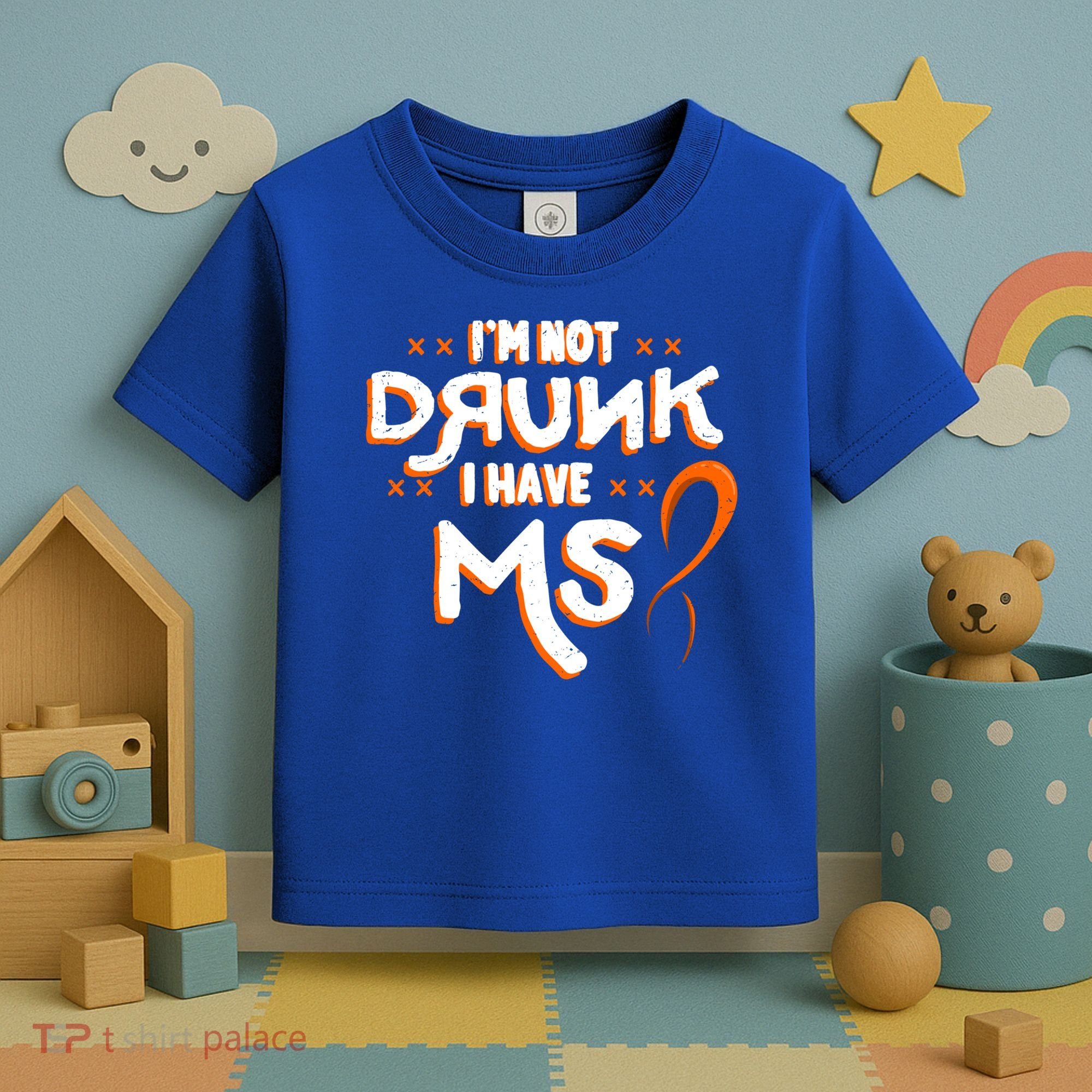 Im Not Drunk I Have Ms Orange Glial Scar Multiple Sclerosis Gift Toddler T-Shirt