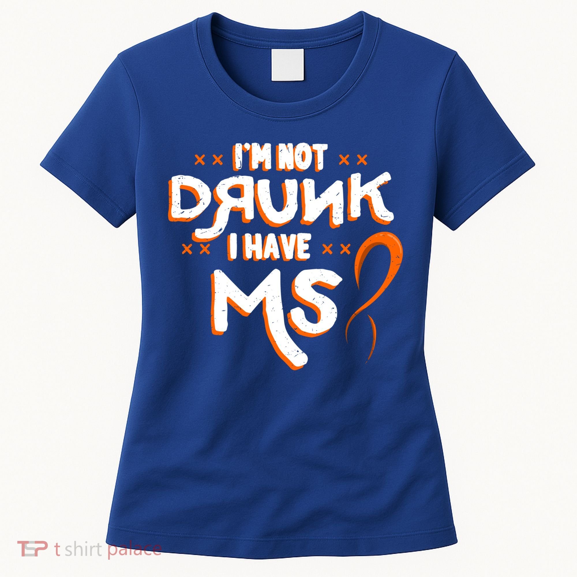 Im Not Drunk I Have Ms Orange Glial Scar Multiple Sclerosis Gift Women's T-Shirt