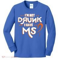 Im Not Drunk I Have Ms Orange Glial Scar Multiple Sclerosis Gift Kids Long Sleeve Shirt thumb 0