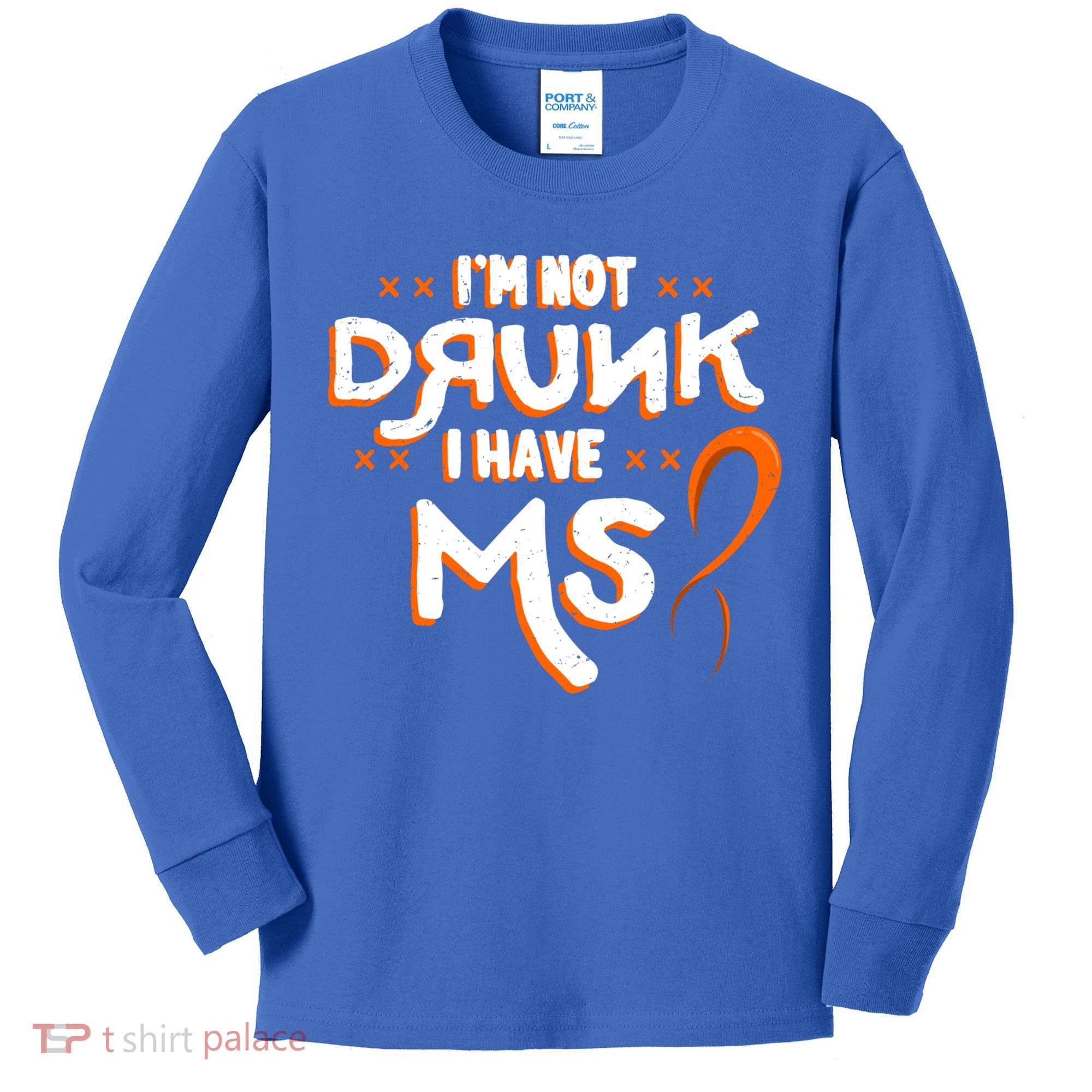 Im Not Drunk I Have Ms Orange Glial Scar Multiple Sclerosis Gift Kids Long Sleeve Shirt