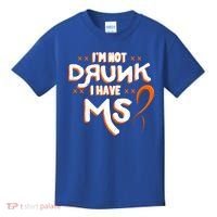 Im Not Drunk I Have Ms Orange Glial Scar Multiple Sclerosis Gift Kids T-Shirt thumb 0