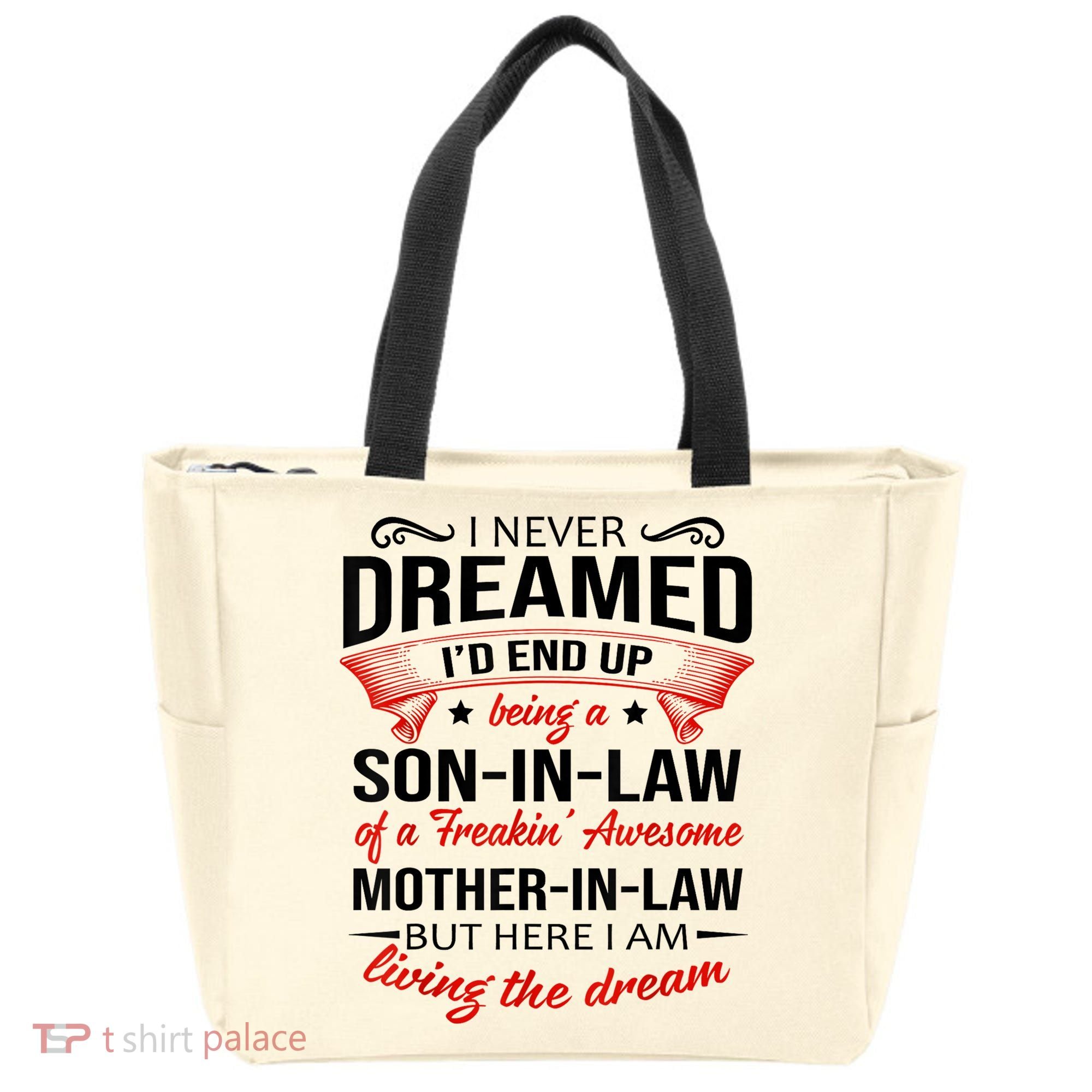 I Never Dreamed I'd End Up Being A Son In Law Awesome Gifts TShirt Tote Bag
