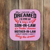 I Never Dreamed I'd End Up Being A Son In Law Awesome Gifts TShirt Coaster thumb 0