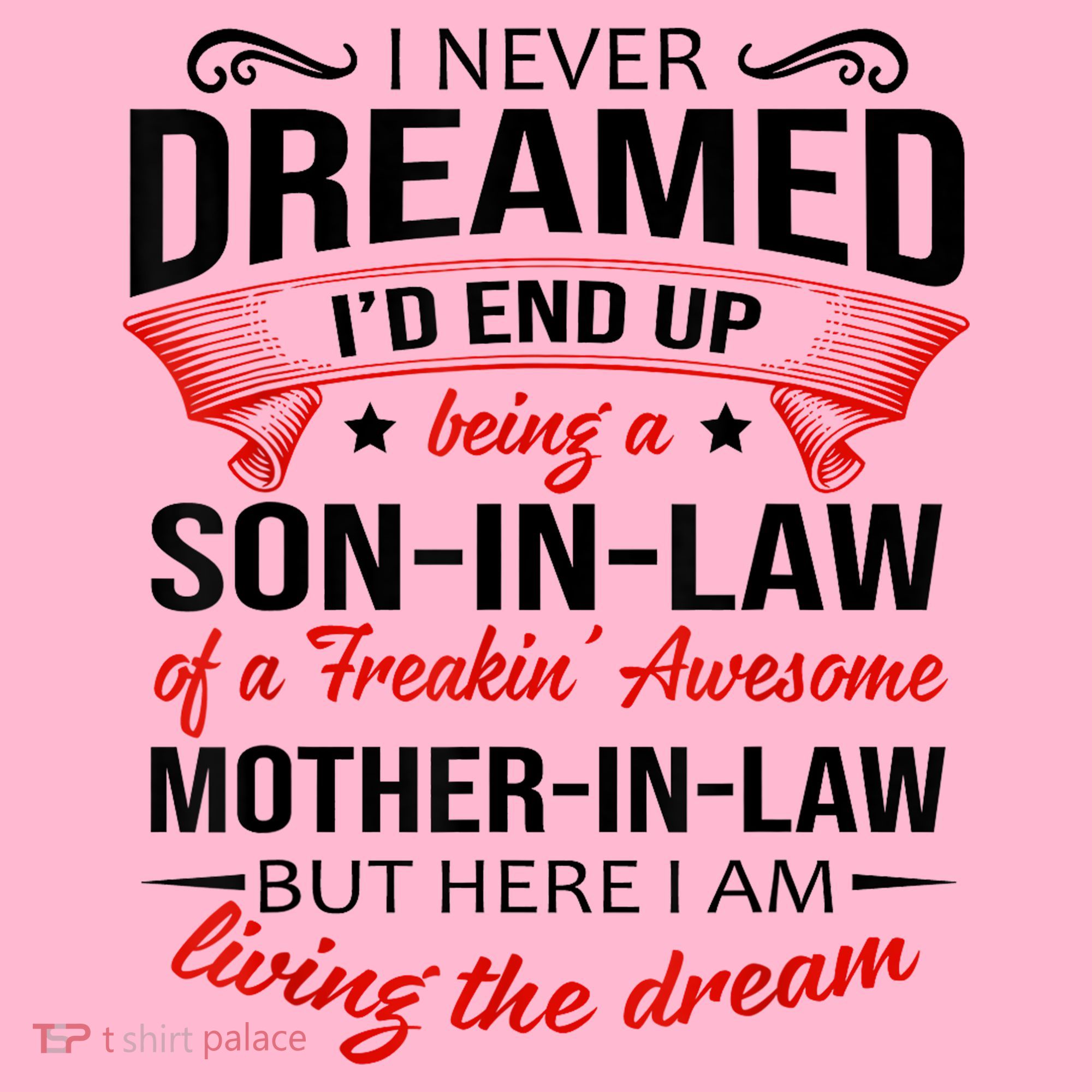 I Never Dreamed I'd End Up Being A Son In Law Awesome Gifts TShirt Coaster