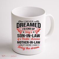 I Never Dreamed I'd End Up Being A Son In Law Awesome Gifts TShirt Coffee Mug thumb 1