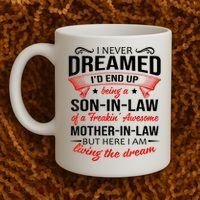 I Never Dreamed I'd End Up Being A Son In Law Awesome Gifts TShirt Coffee Mug thumb 2