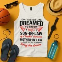 I Never Dreamed I'd End Up Being A Son In Law Awesome Gifts TShirt Tank Top thumb 4