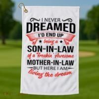 I Never Dreamed I'd End Up Being A Son In Law Awesome Gifts TShirt Golf Towel thumb 1