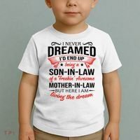 I Never Dreamed I'd End Up Being A Son In Law Awesome Gifts TShirt Toddler T-Shirt thumb 2