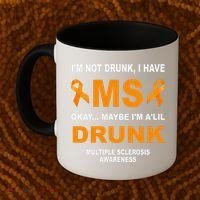 IM Not Drunk I Have Ms Multiple Sclerosis Awareness Coffee Mug thumb 2
