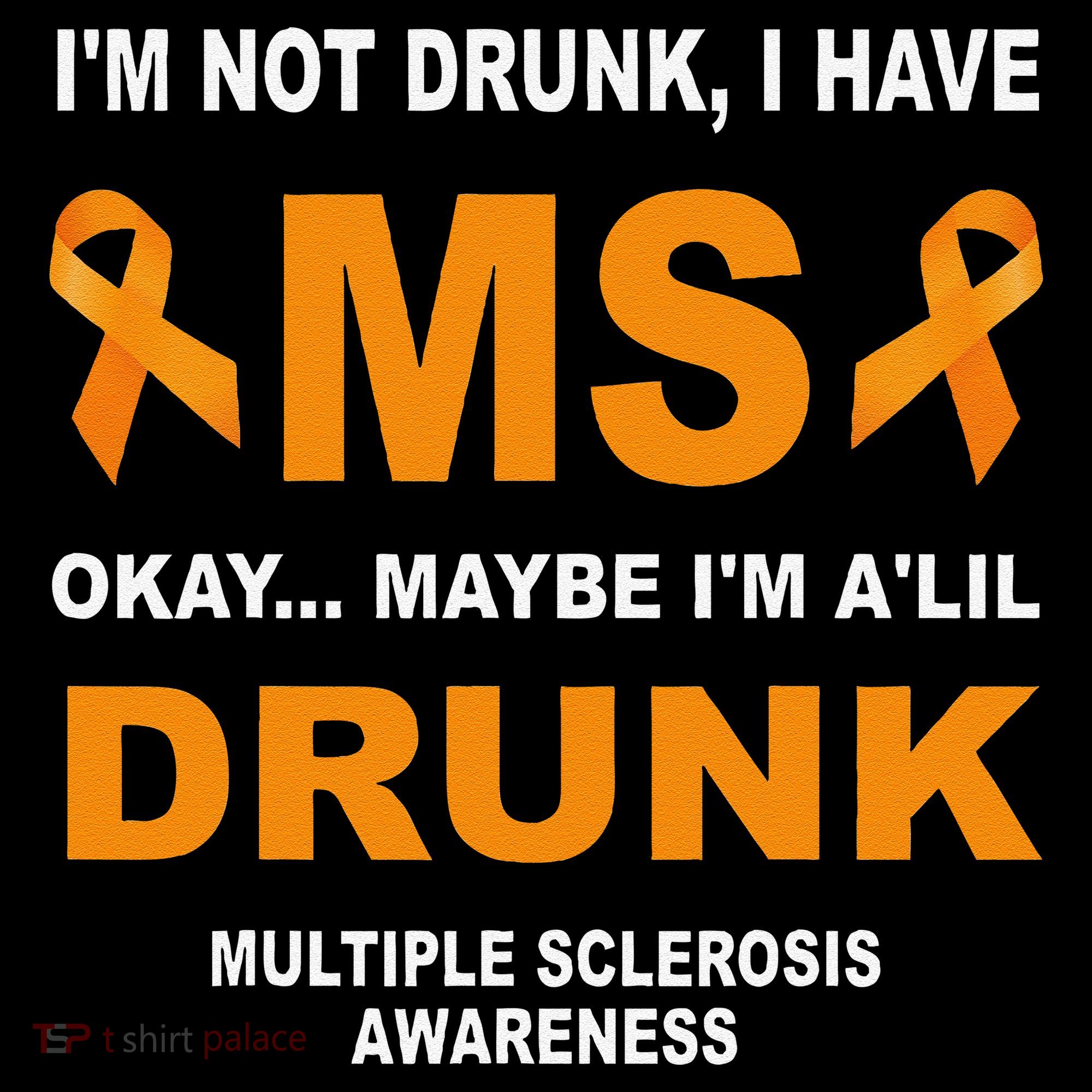 IM Not Drunk I Have Ms Multiple Sclerosis Awareness Coffee Mug