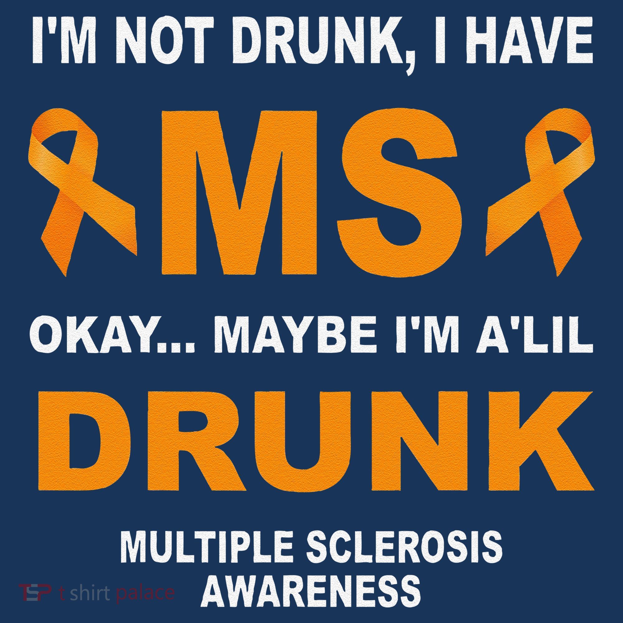 IM Not Drunk I Have Ms Multiple Sclerosis Awareness Baby Bodysuit