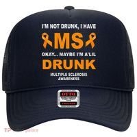 IM Not Drunk I Have Ms Multiple Sclerosis Awareness Hat thumb 0