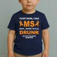 IM Not Drunk I Have Ms Multiple Sclerosis Awareness Toddler T-Shirt thumb 2