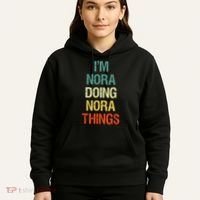 IM Nora Doing Nora Things Personalized First Name Gift Hoodie thumb 5