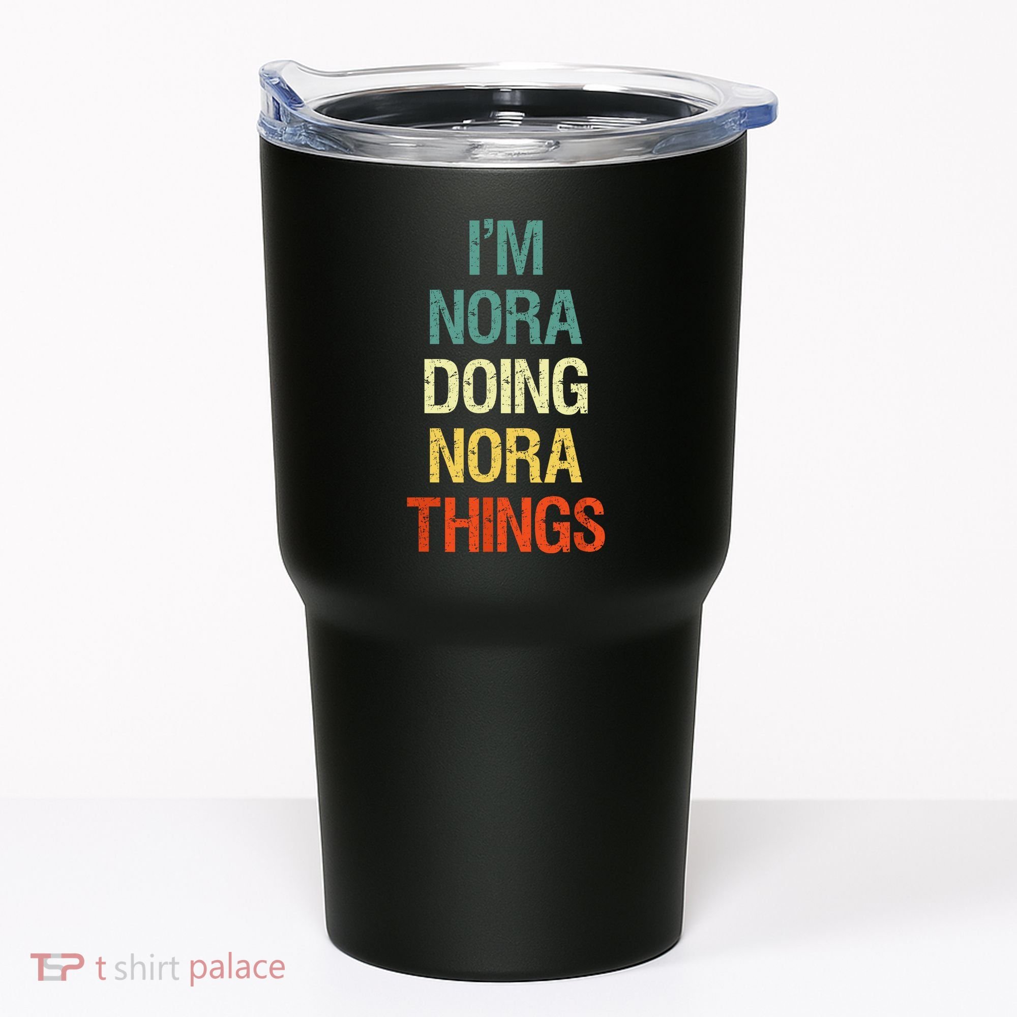 IM Nora Doing Nora Things Personalized First Name Gift Tumbler