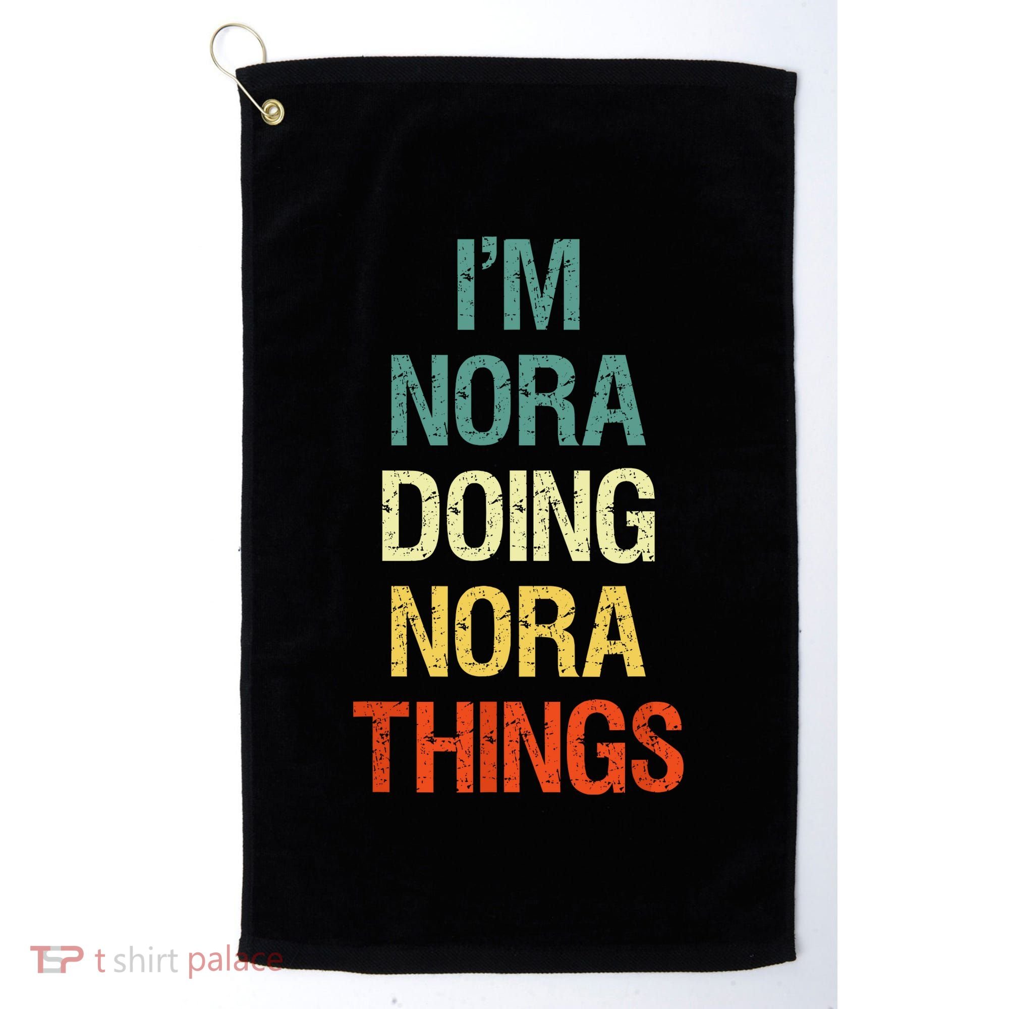IM Nora Doing Nora Things Personalized First Name Gift Golf Towel