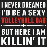 I Never Dreamed I'D Be A Sexy Volleyball Dad But Golf Towel thumb 3